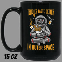 Load image into Gallery viewer, Tendies Taste Better in Space - Cups Mugs Black, White &amp; Color-Changing