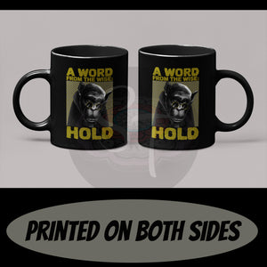 Word from the Wise - Cups Mugs Black, White & Color-Changing