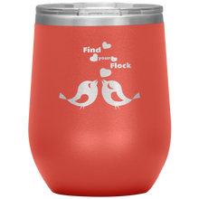 Load image into Gallery viewer, Find Your Flock - Wine Tumbler 12 oz Coral