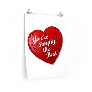 You're Simply the Best - Posters in Various Sizes