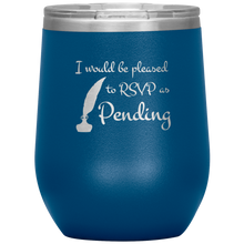 Load image into Gallery viewer, RSVP as Pending - Wine Tumbler 12 oz Blue