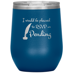 RSVP as Pending - Wine Tumbler 12 oz Blue