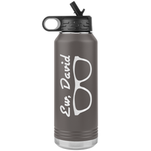 Load image into Gallery viewer, Ew, David Shades - Water Bottle, Stainless Steel, 32 oz Tumbler
