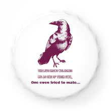 Load image into Gallery viewer, Crows Welcome Moira - Bottle Opener Fridge Magnet