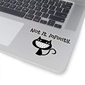 Not It, Infinity -  Kiss-Cut Stickers