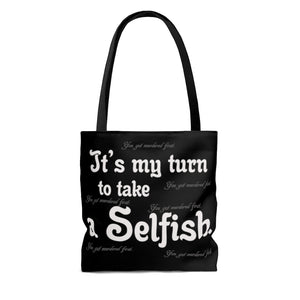 It's My Turn to Take a Selfish - AOP Tote Bag, 3 size options