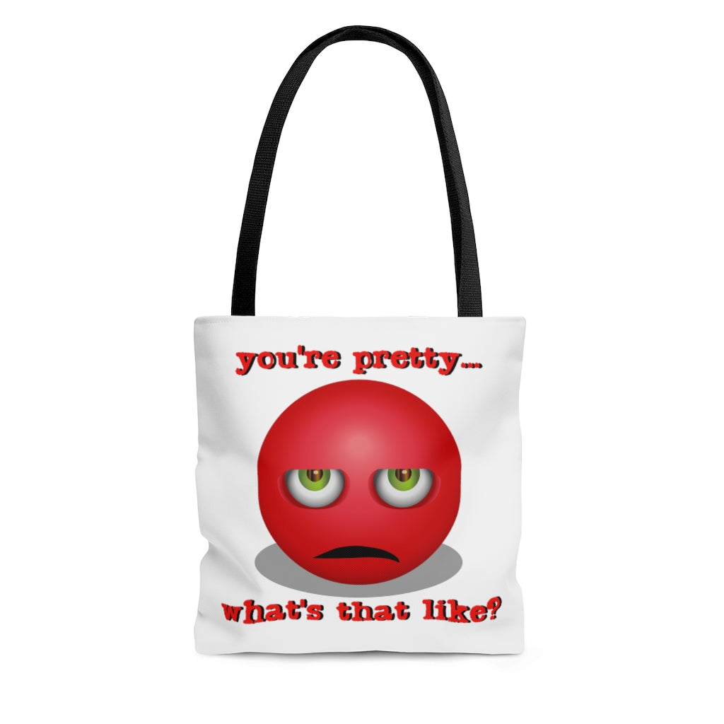 You're Pretty, What's That Like? - AOP Tote Bag, 3 size options