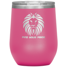 Load image into Gallery viewer, Find Your Pride - Wine Tumbler 12 oz Pink