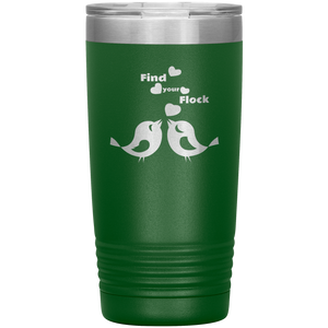 Find Your Flock - Vacuum Tumbler Reusable Coffee Travel Cup 20 oz