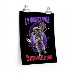 Warrior's Work - Posters in Various Sizes