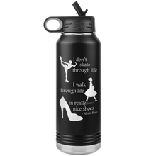 Load image into Gallery viewer, I Walk Through Life in Really Nice Shoes - Water Bottle, Stainless Steel, 32 oz Tumbler