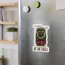 Load image into Gallery viewer, Be an Eagle Kiss-Cut Magnets