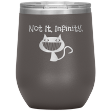 Load image into Gallery viewer, Not It, Infinity - Wine Tumbler 12 oz Pewter