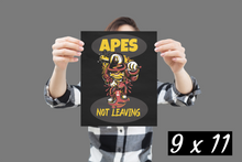 Load image into Gallery viewer, Apes Not Leaving - Posters in Various Sizes