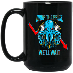 Drop the Price - Cups Mugs Black, White & Color-Changing