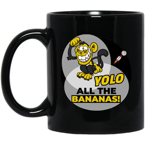 YOLO All the Bananas – Cups Mugs Black, White & Color-Changing