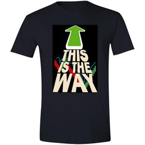 This is the Way – Premium & Ringer Short Sleeve T-Shirts