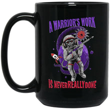 Load image into Gallery viewer, Warrior&#39;s Work - Cups Mugs Black, White &amp; Color-Changing