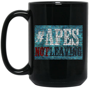 #APESNOTLEAVING - Cups Mugs Black, White & Color-Changing