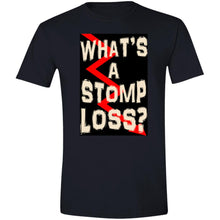 Load image into Gallery viewer, What&#39;s a Stomp Loss? – Premium &amp; Ringer Short Sleeve T-Shirts
