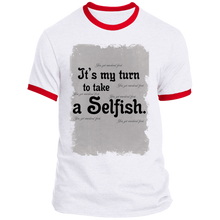 Load image into Gallery viewer, It&#39;s My Turn to Take a Selfish - Ringer Tee PC54R