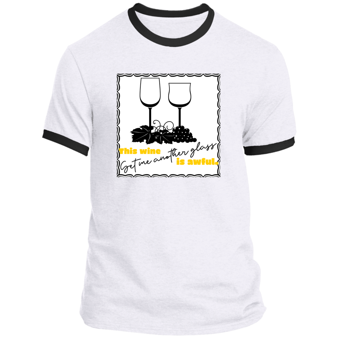 This Wine is Awful. Get Me Another Glass. - Unisex Ringer Tee PC54R
