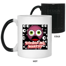 Load image into Gallery viewer, Excuse Me, What? – Cups Mugs Black, White &amp; Color-Changing