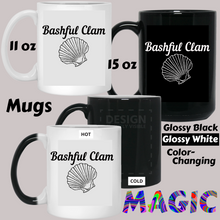 Load image into Gallery viewer, Bashful Clam - Cups Mugs Black, White &amp; Color-Changing