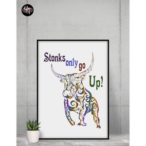 Stonks Only go Up – Posters in various sizes, Portrait