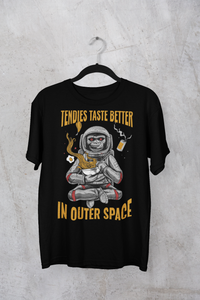 Tendies Taste Better in Space - Premium Short & Long Sleeve T-Shirts Unisex
