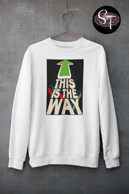 This is the Way – Pullover Hoodies & Sweatshirts