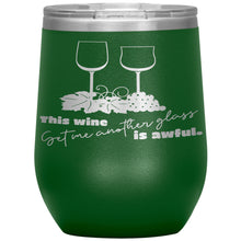 Load image into Gallery viewer, This Wine is Awful - 12 oz Wine Tumbler Stemless