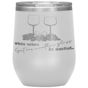 This Wine is Awful - 12 oz Wine Tumbler Stemless