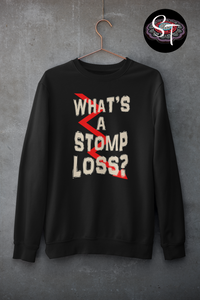 What's a Stomp Loss? – Pullover Hoodies & Sweatshirts