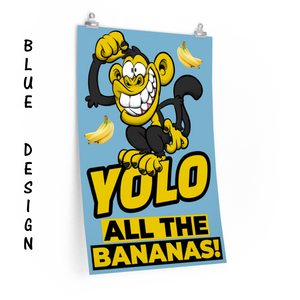 YOLO All the Bananas – Posters in various sizes, Portrait