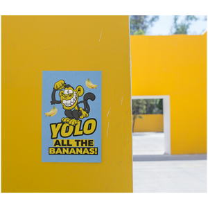 YOLO All the Bananas – Posters in various sizes, Portrait