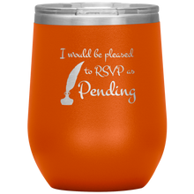 Load image into Gallery viewer, RSVP as Pending - Wine Tumbler 12 oz Orane