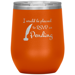 RSVP as Pending - Wine Tumbler 12 oz Orane