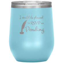 Load image into Gallery viewer, RSVP as Pending - Wine Tumbler 12 oz Lt Blue