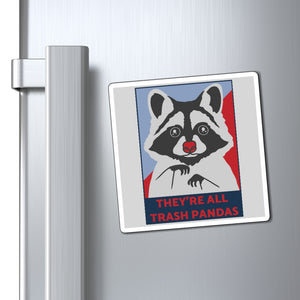 All Trash Pandas Magnets 3x3, 4x4, 6x6