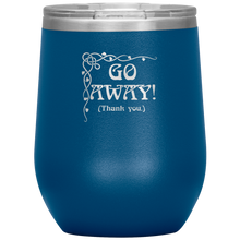 Load image into Gallery viewer, Go Away! (Thank You.) - Wine Tumbler 12 oz Blue