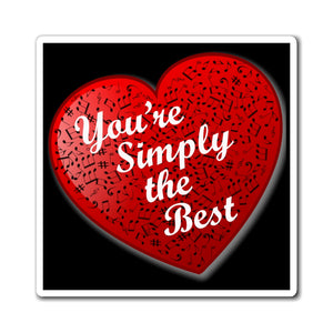 You're Simply the Best - Magnets 3x3, 4x4, 6x6