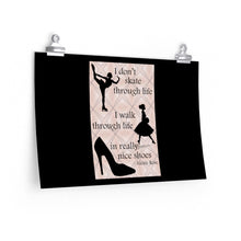 Load image into Gallery viewer, I Walk in Really Nice Shoes - Posters in Various Sizes