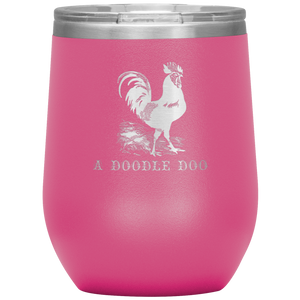Cock-A-Doodle-Doo - Wine Tumbler 12 oz Pink
