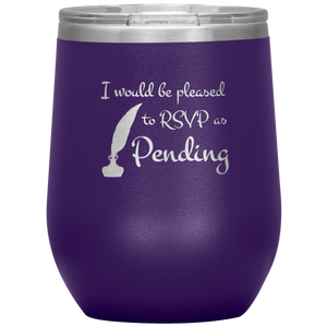RSVP as Pending - Wine Tumbler 12 oz Purple