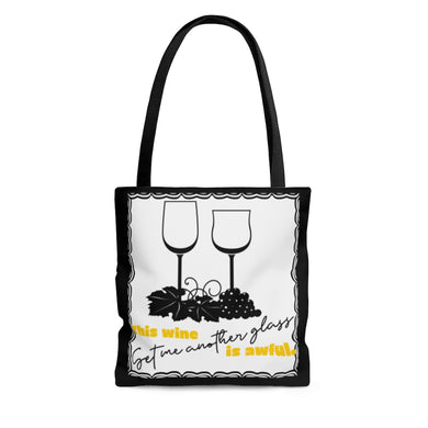 This Wine Is Awful. Get Me Another Glass. - AOP Tote Bag, 3 sizes