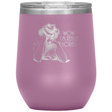 Load image into Gallery viewer, Wow I&#39;m Really Bored - Wine Tumbler 12 oz Lt Purple