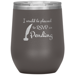 RSVP as Pending - Wine Tumbler 12 oz Pewter