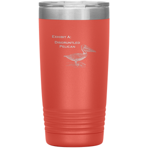 Disgruntled Pelican - Vacuum Tumbler Reusable Coffee Travel Cup 20 oz