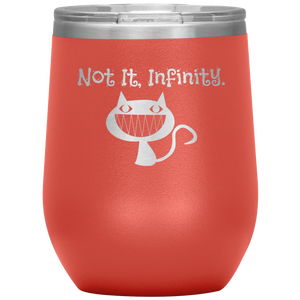 Not It, Infinity - Wine Tumbler 12 oz Coral